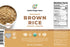 Mega Bucket Organic Short Grain Brown Rice 18 LB (8160 g)